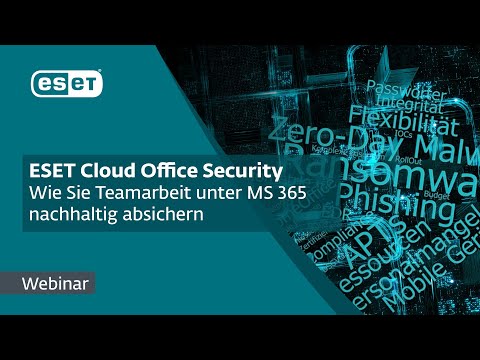 ESET Cloud Office Security - Wie Sie Teamarbeit unter MS 365 nachhaltig absichern  | ESET Webinar