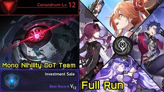 Conundrum Lv.12 Mono Nihility DoT Team Investment Sale Dice Full Run