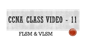 CCNA Class Video | Class - 11 | FLSM & VLSM