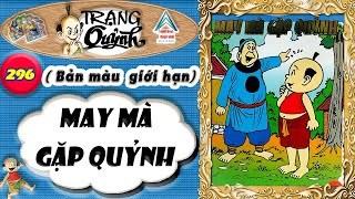 Trạng Quỷnh I Tập 296 I Bản màu giới hạn : May Mà Gặp Quỷnh @Truyen tranh TM xua va nay