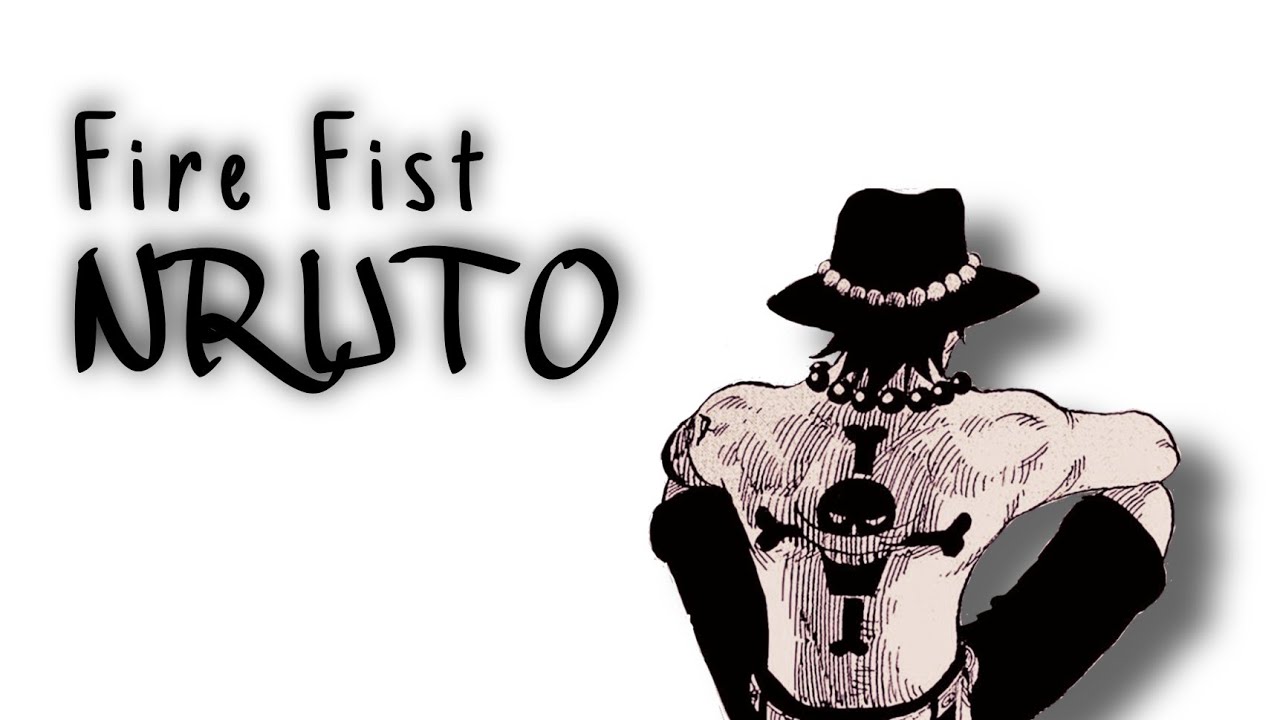 Fire Fist Naruto | PART 1