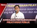 🔴 BREAKING NEWS - KONSOLIDASI PENYELENGGARAAN PELAYANAN PUBLIK | 08/06