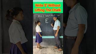 Write 'E' Without Lifting The Chalk #education #iqtest #maths #students #ytshorts #trending