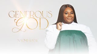 Generous God (Gloria) | Naomi Raine (Official Music Video)