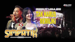 Download lagu Tak Harus Memiliki - IRWAN FT LAILA AYU | SIMPATIK MUSIC | Edisi Majalengka 29 Oktober 2025