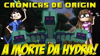 Minecraft: Crônicas de Origin IV #44 - Destruindo a Hydra!