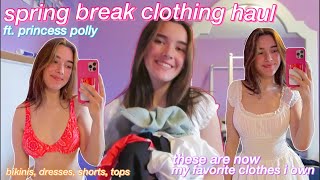 princess polly spring break 2022 clothing haul!