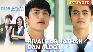 RIVAL CINTA!! Nathan & Aldo Ingin Dapatkan Cinta Salma | DEAR NATHAN THE SERIES | Eps 10 (2/5)