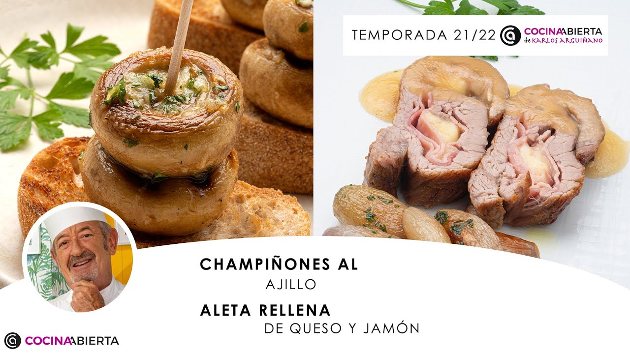 Champiñones al ajillo 🍄​​🧄​​ Aleta rellena de queso y jamón 🧀​🥩​ Cocina Abierta de Karlos Arguiñano