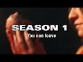Season 1 Trailer You Can Leave Season 1 Trailer You Can Leave