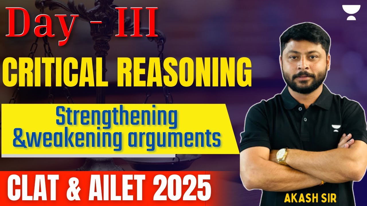 CLAT 2025 | A critical Reasoning | Day - III Strengthening and ...