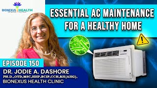 Information Episode 150: AC Maintenance Tips for a Healthy Home | BioNexus Health Podcast News
