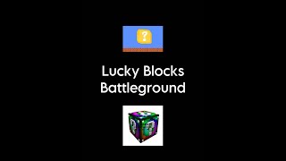 Lucky Block Battlegrounds