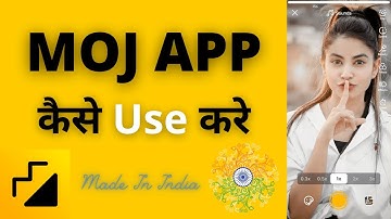 Moj App Ko Kaise Use Kare? Account Kaise Banaye? Video? Like? Download?