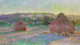 Monet's Haystacks: A Journey Through the Day and Seasons