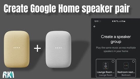 Google home speaker group setup