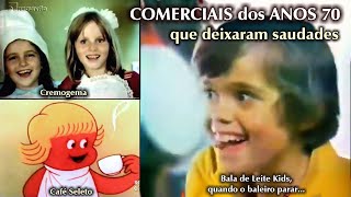 COMERCIAIS DOS ANOS 70 QUE DEIXARAM SAUDADES - Café Seleto, Cremogema, Bala de Leite Kids, e outros.