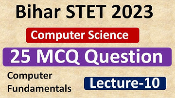 Bihar STET 2023 Computer Science || Complete Fundamentals of Computer Revision Part 2 || STET 2023