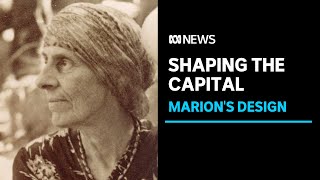 Celebrating Marion Mahony Griffin, the woman who helped shape Canberra | ABC News