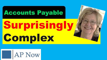 Accounts Payable Understanding Surprising Complexity