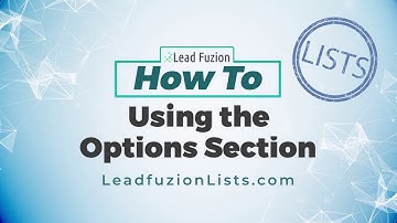Leadfuzion HOW TO Options Section