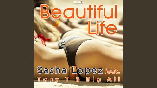 Beautiful Life (Feat. Tony T, Big Ali) (Luckystars & Flashbacks Remix)