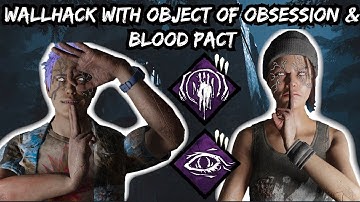 #15 Wallhack with Object Of Obsession & Blood Pact  | Dead By Daylight