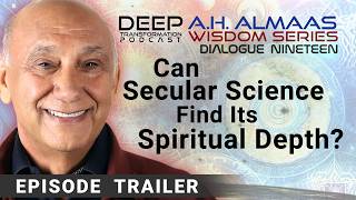 Can Secular Science Find Its Spiritual Depth? with A. H. Almaas