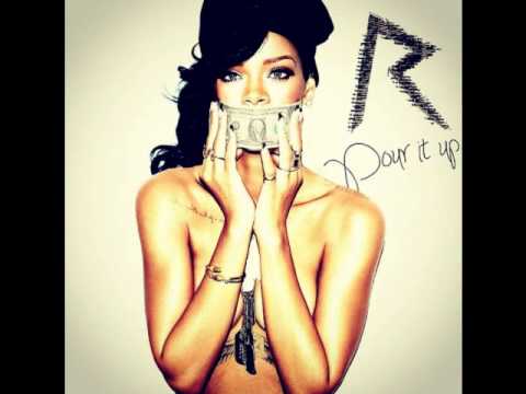 Rihanna - Pour It Up (HD)Full Song W/ Lyrics