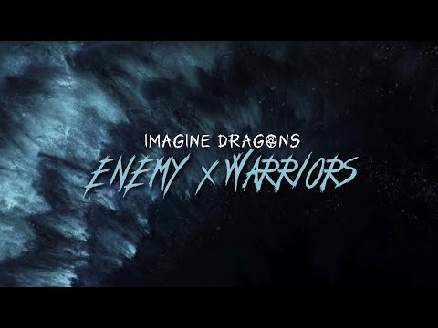 Imagine Dragons - Enemy x Warriors / Transition