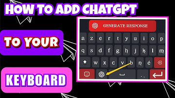 HOW TO ADD CHATGPT TO YOUR ANDROID KEYBOARD 2024