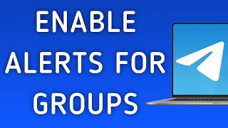How To Enable Notifications For Groups On Telegram App On PC (New Update) Net Worth