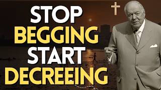 Kenneth E Hagin: STOP BEGGING and START DECREEING for GOD’S PROVISION