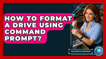 How To Format A Drive Using Command Prompt? - Your Computer Companion