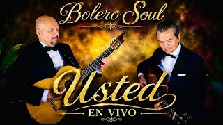 USTED En Vivo! TEATRO FORD | BOLERO SOUL