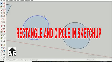 RECTANGLE AND CIRCLE IN SKETCHUP