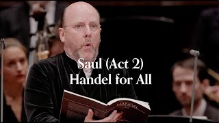 Handel - Saul (Act 2) HWV 53 - Handel for All - 4k