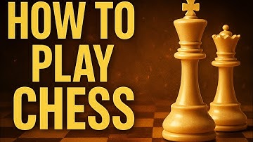 How to Play Chess: Complete Beginner’s Guide