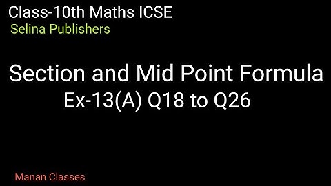 Class-10th maths/ICSE/Section and mid point formula/Chapter-13/Ex-13(A) Q18 to Q26