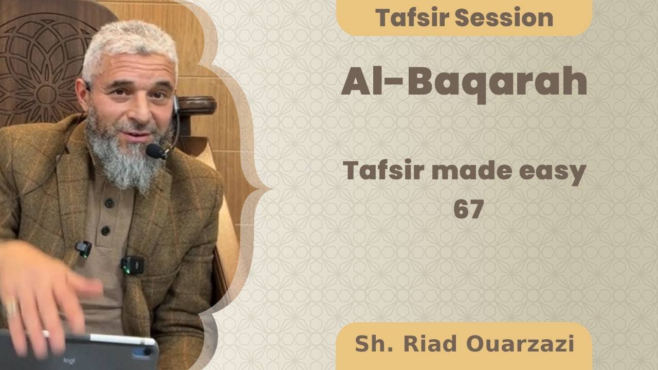 Tafsir made easy, Baqara 67, Sh Riad Ouarzazi 