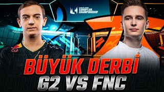 AVRUPA'DA BÜYÜK DERBİ! | G2 VS FNATIC