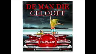 Download Lagu Maurits Fondse - De Man die Gelooft MP3