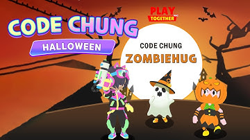 PLAY TOGETHER VNG | MÃ CODE CHUNG ZOMBIEHUG DÀNH CHO CƯ DÂN ĐẢO KAIA MÙA HALLOWEEN