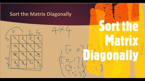 Sort the Matrix Diagonally | LeetCode 1329 | Coders Camp