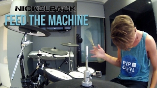 Nickelback - Feed The Machine [Drum Cover]