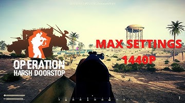 Operation Harsh Doorstop -  Prototype Gameplay - 1440p 60fps Max Settings