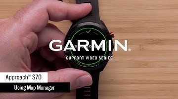 Garmin Support | Approach® S70 | Using Map Manager