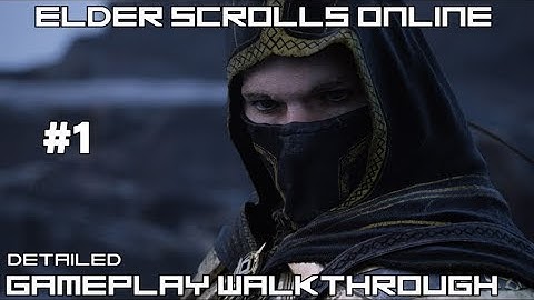 Elder Scrolls Online Gameplay Detailed Walkthrough (FULL RELEASE)-Part 1- And So It Begins!