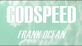 [THE OLD GUARD OST] FRANK OCEAN - GODSPEED (LYRICS)