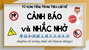 Học Tiếng Trung Theo Chủ Đề | Cảnh Báo Và Nhắc Nhở | HVTG